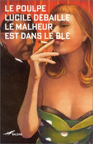 Le malheur est dans le blé