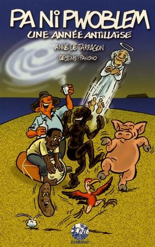 Pa ni pwoblem : une année antillaise