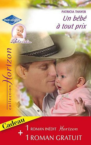 Un bébé à tout prix. Invitation à l'amour