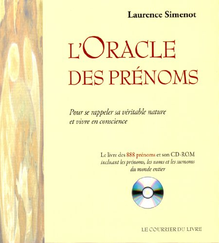 L'oracle des prénoms : pour se rappeler sa véritable nature et vivre en conscience
