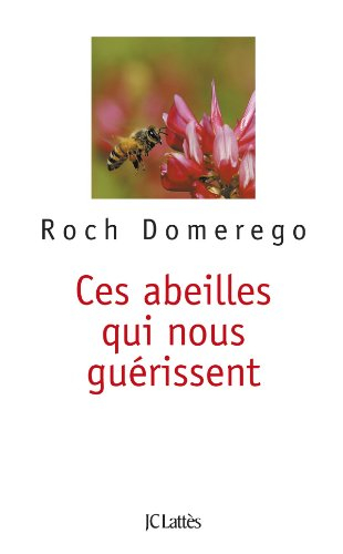 Ces abeilles qui nous guérissent