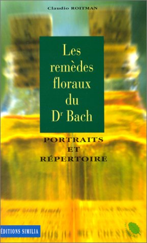 Remèdes floraux du Dr Bach : portraits et répertoire