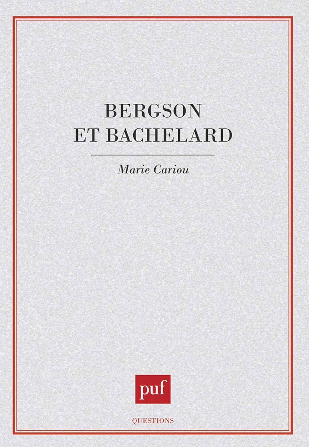 Bergson et Bachelard