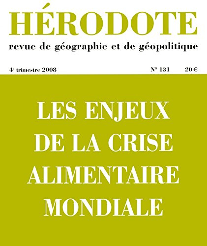 Hérodote, n° 131. Les enjeux de la crise alimentaire mondiale