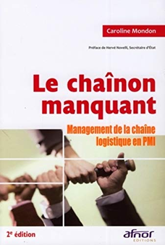 Le chaînon manquant : management de la chaîne logistique en PMI