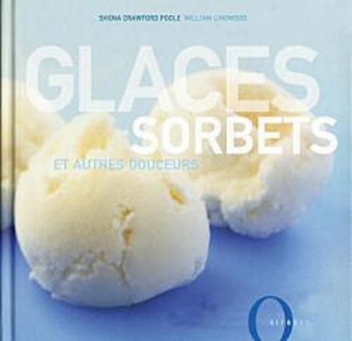 Glaces, sorbets et autres douceurs