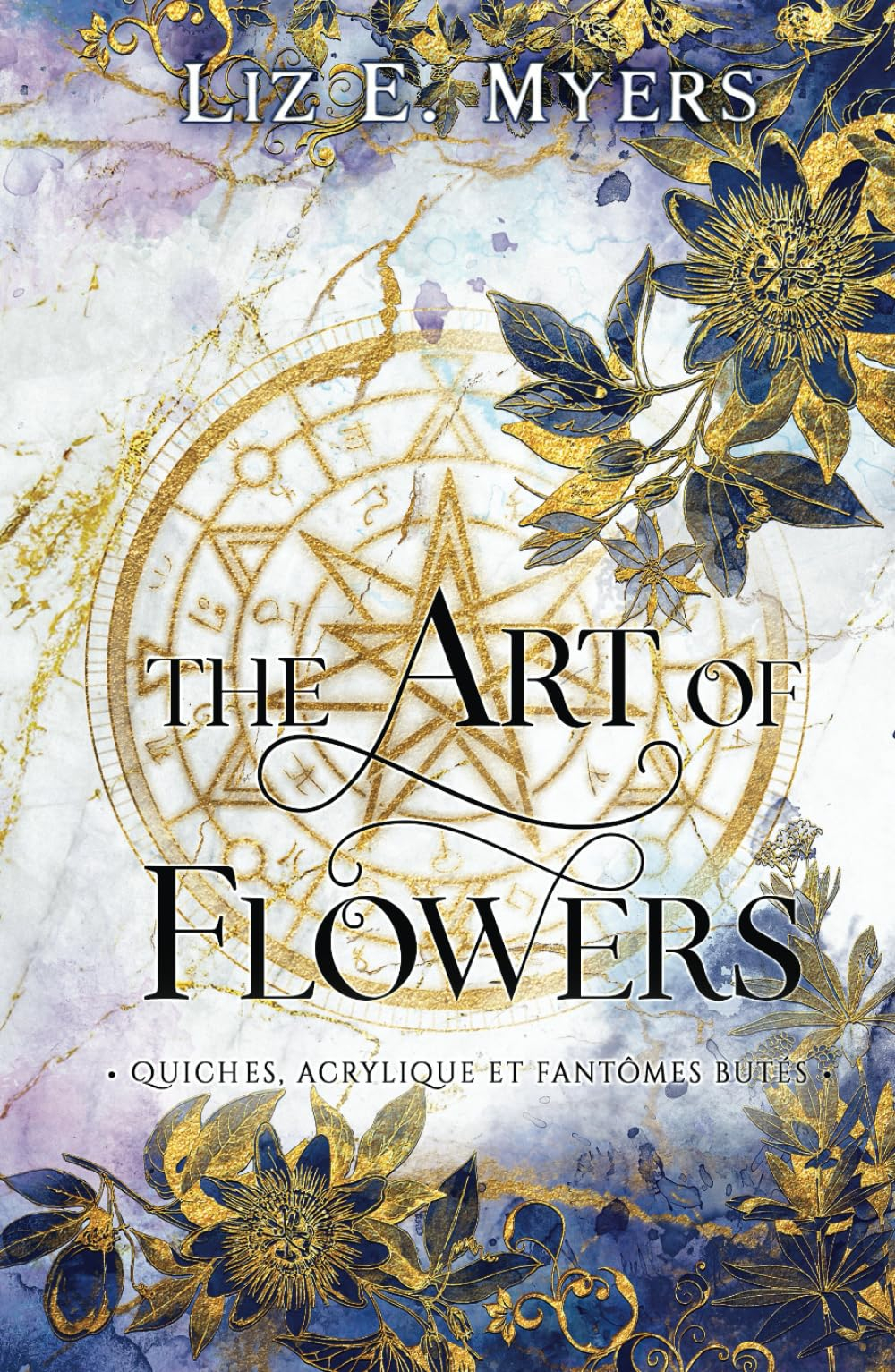 The Art of Flowers: Quiches, acrylique et fantômes butés