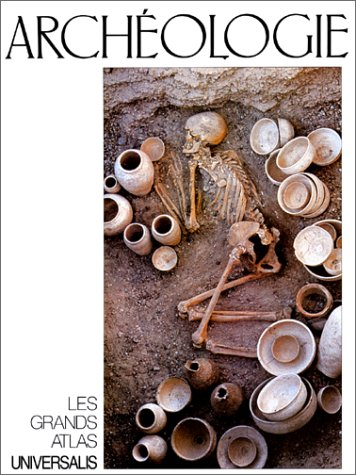 Le Grand atlas de l'archéologie
