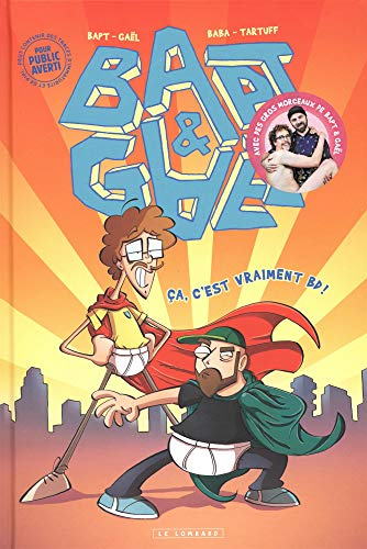 Bapt et Gaël. Ca, c'est vraiment BD !