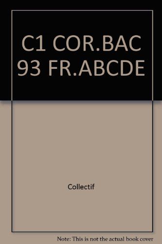 c1 cor.bac 93 fr.abcde    (ancienne edition)