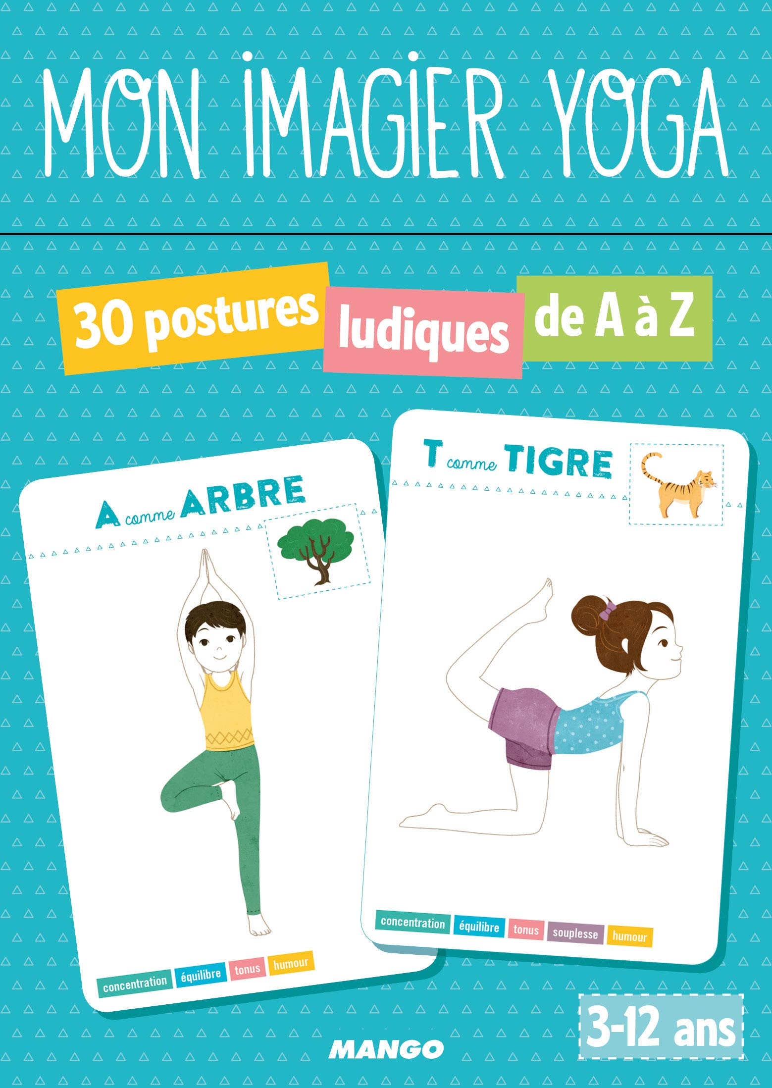Mon imagier yoga : 30 postures ludiques de A à Z : 3-12 ans