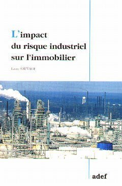 L'impact du risque industriel sur l'immobilier