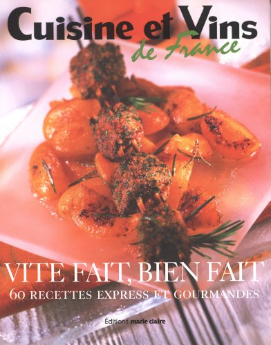 Vite fait, bien fait : 60 recettes express et gourmandes