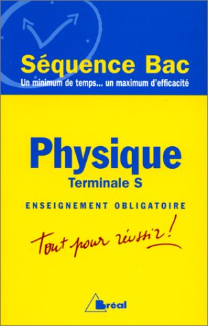 Physique : terminale S, enseignement obligatoire