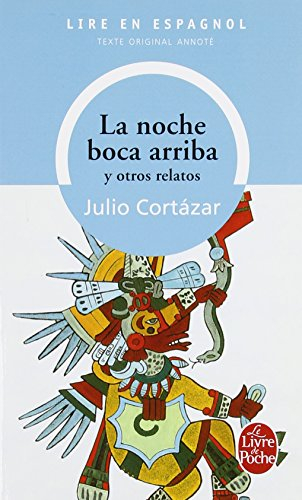 La noche boca arriba : y otros relatos : texte original annoté