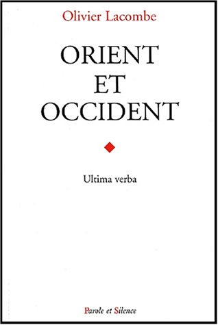 Orient et Occident : ultima verba