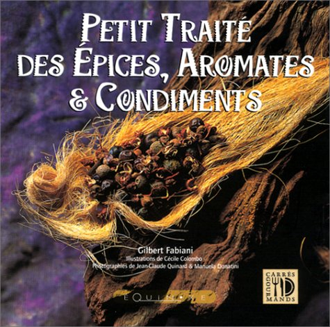 Petit traité des épices, aromates et condiments