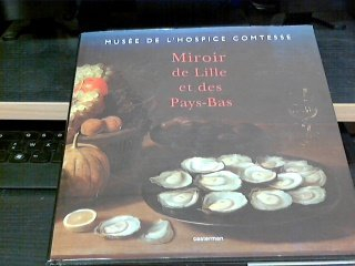 miroir de lille et des pays-bas : xiiie-xxe siècle