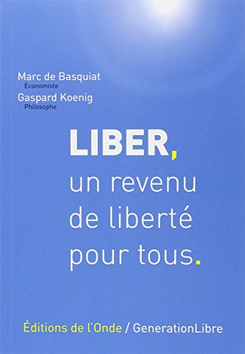 Liber, un revenu de liberté pour tous. Une proposition d'impôt négatif en France