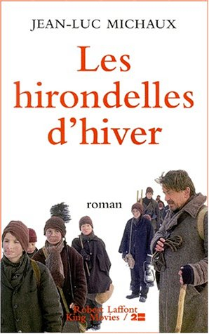 Les hirondelles d'hiver : les aventures extraordinaires des p'tits ramoneurs savoyards