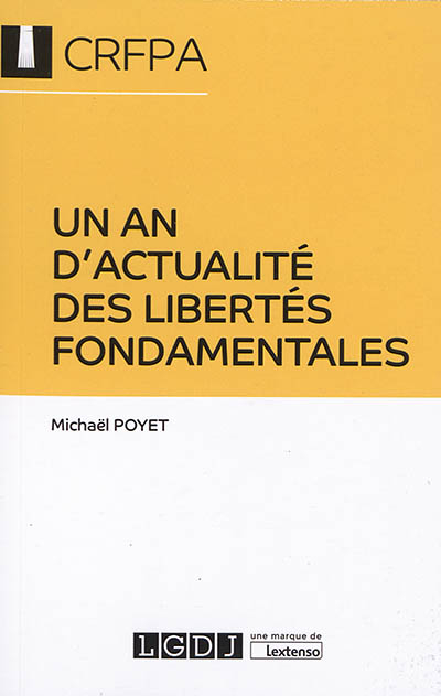 Un an d'actualité des libertés fondamentales