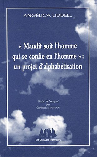 Maudit soit l'homme qui se confie en l'homme : un projet d'alphabétisation