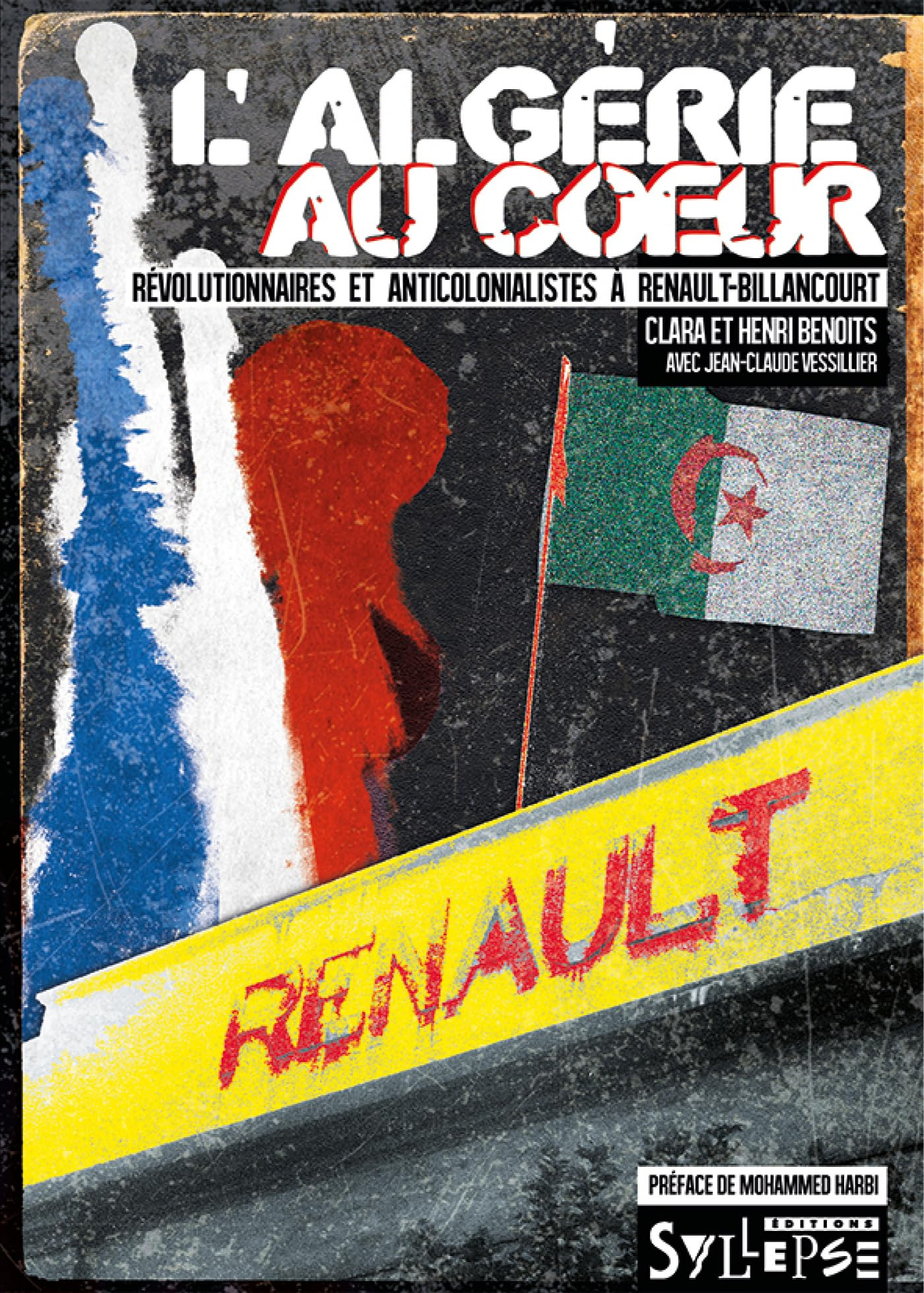 L'Algérie au coeur : révolutionnaires et anticolonialistes à Renault-Billancourt