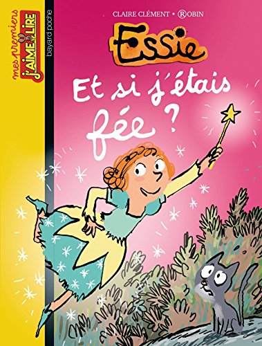 Essie. Vol. 15. Et si j'étais fée ?