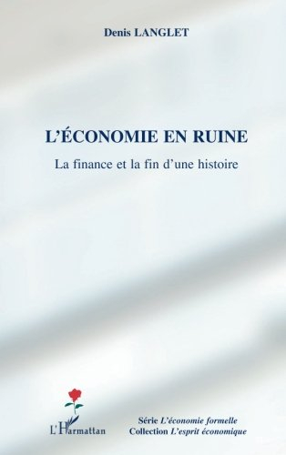 L'économie en ruine : la finance et la fin de l'histoire