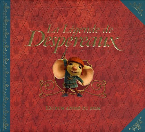 La légende de Despereaux : l'album animé du film