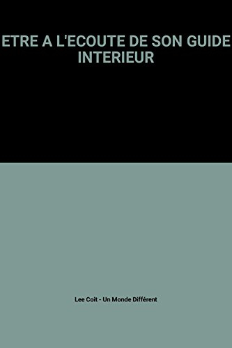 ETRE A L'ECOUTE DE SON GUIDE INTERIEUR