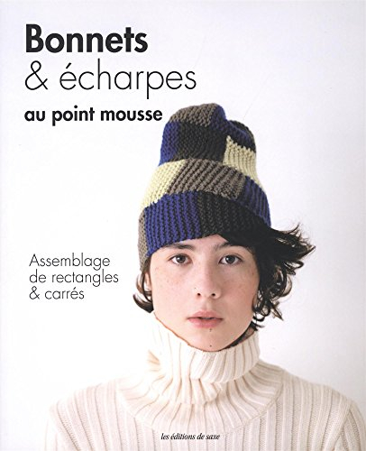 Bonnets & écharpes au point mousse : assemblage de rectangles & carrés