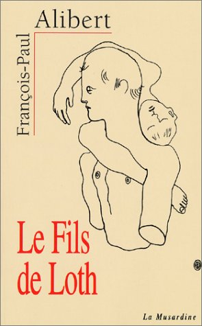 Le fils de Loth. Extraits de correspondance