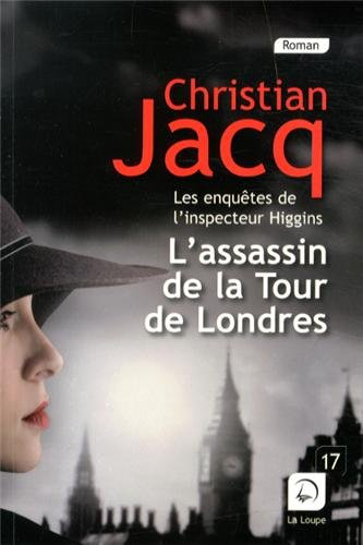 Les enquêtes de l'inspecteur Higgins. Vol. 2. L'assassin de la Tour de Londres