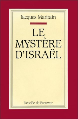 Le Mystère d'Israël : et autres essais