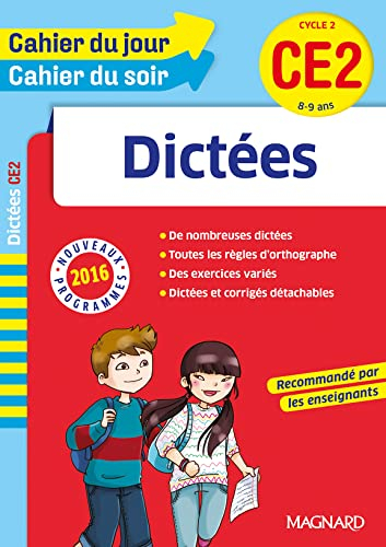 Dictées CE2, cycle 2, 8-9 ans : nouveaux programmes 2016