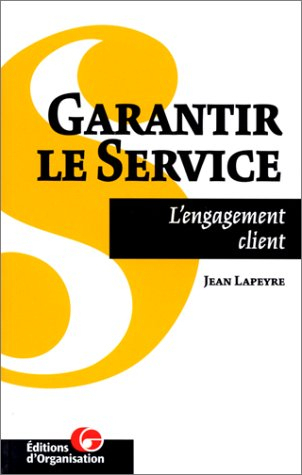 Garantir le service : l'engagement client