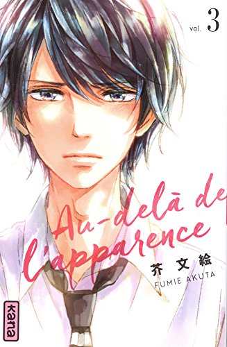 Au-delà de l'apparence. Vol. 3