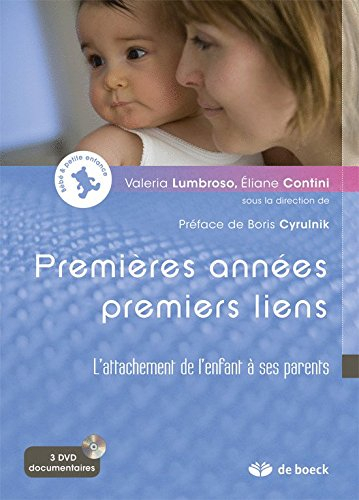 Premières années, premiers liens : l'attachement de l'enfant à ses parents