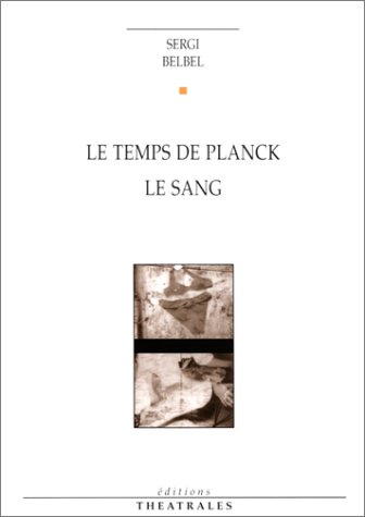Le temps de Planck. Le sang