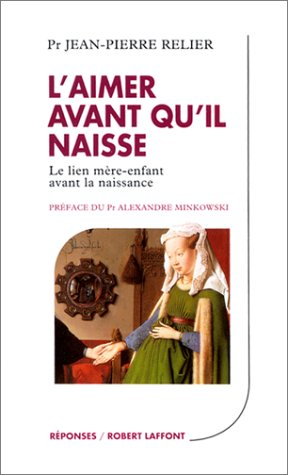 L'aimer avant qu'il naisse : le lien mère-enfant avant la naissance