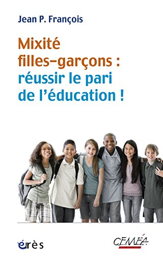 Mixité filles-garçons : réussir le pari de l'éducation !