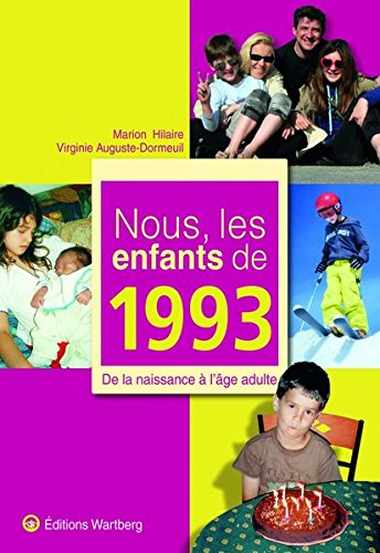 Nous, les enfants de 1993 : de la naissance à l'âge adulte