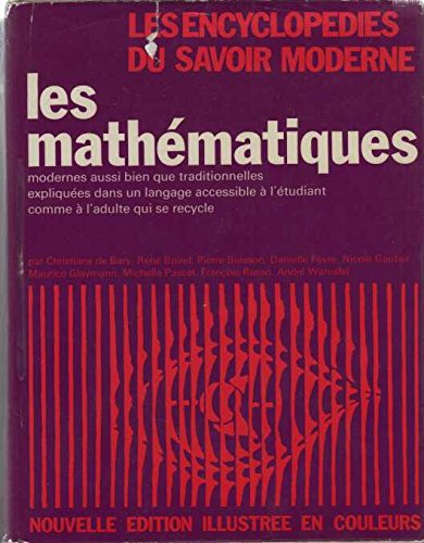 les dictionnaires du savoir moderne: les mathématiques modernes aussi bien que traditionnelles expli