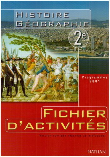 Fichier d'activités, histoire, géographie, 2e : fichier du professeur