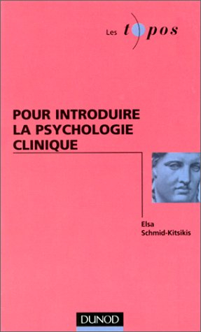 Pour introduire la psychologie clinique