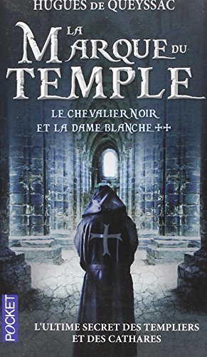 Le chevalier noir et la dame blanche. Vol. 2. La marque du Temple