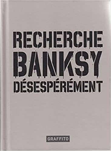 Recherche Banksy désespérément