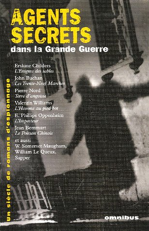 Un siècle de romans d'espionnage. Vol. 1. Agents secrets dans la Grande Guerre
