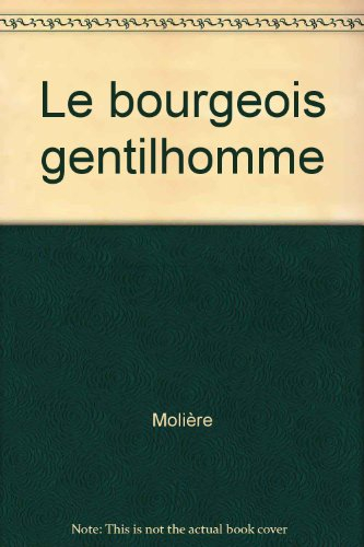 le bourgeois gentilhomme tome 1 : [livre de l'élève]
